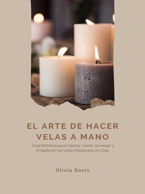 Title details for El Arte de Hacer Velas a Mano by Olivia Davis - Available